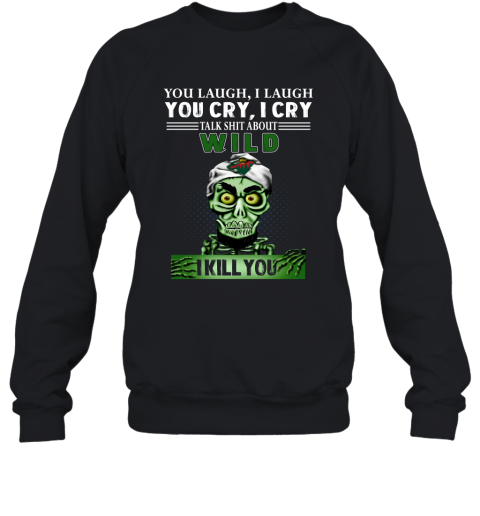 NHL Talk Shit About Minnesota Wild I Kill You Achmed The Dead Terrorist Jeffrey Dunham Hockey 5Io8roWwurK sweatshirt 35 95 151514 front black