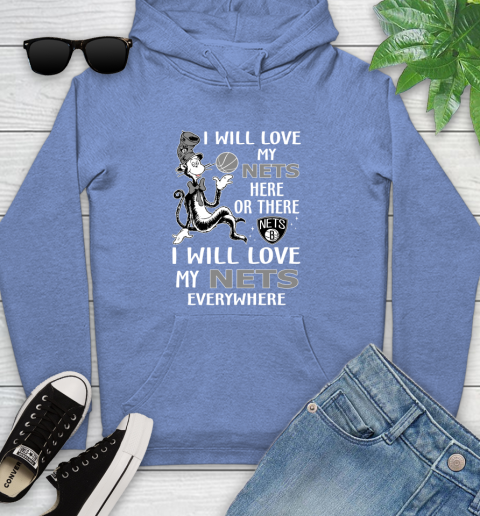 NBA Basketball Brooklyn Nets I Will Love My Nets Everywhere Dr Seuss Shirt Youth Hoodie 11