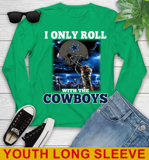 Dallas Cowboys NFL Football I Only Roll With My Team Sports Youth Long Sleeve 7