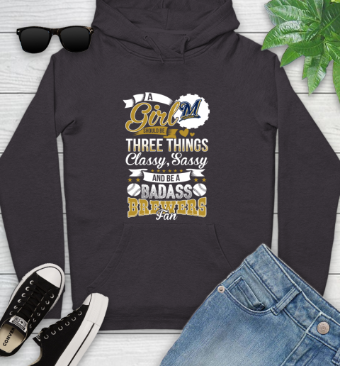 Milwaukee Brewers MLB Baseball A Girl Should Be Three Things Classy Sassy And A Be Badass Fan Youth Hoodie 8