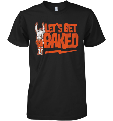 Cleveland Let'S Get Baked Cleveland Premium Men's T-Shirt
