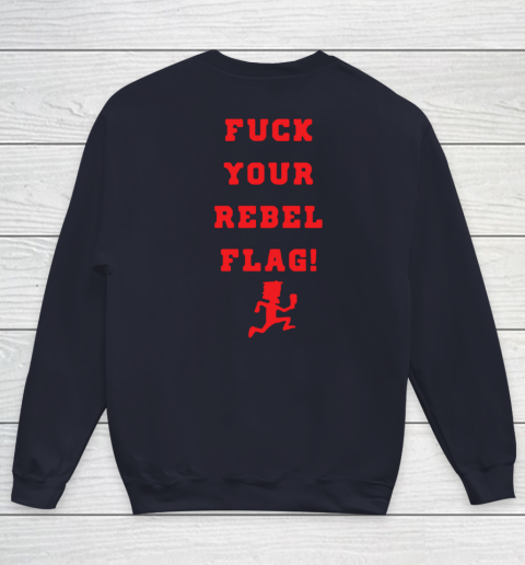Fuck your rebel flag Youth Sweatshirt 10