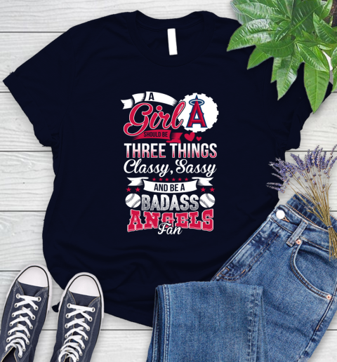 Los Angeles Angels MLB Baseball A Girl Should Be Three Things Classy Sassy And A Be Badass Fan Women's T-Shirt 2