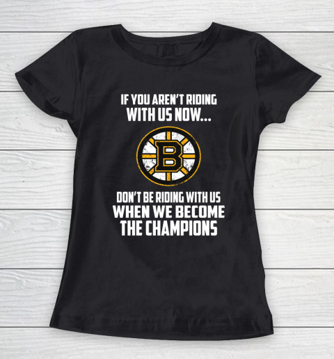 NHL Boston Bruins Hockey We Become The Champions Women's T-Shirt