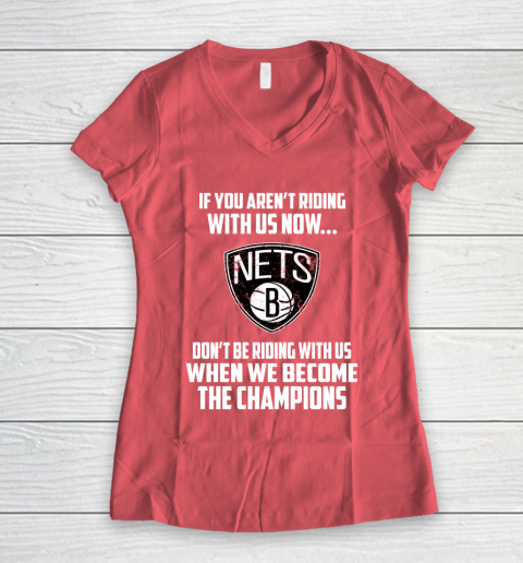NBA Brooklyn Nets Basketball We Become The Champions Women's V-Neck T-Shirt 4