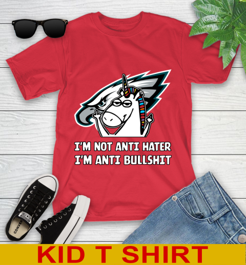 Philadelphia Eagles NFL Football Unicorn I'm Not Anti Hater I'm Anti Bullshit Youth T-Shirt 10