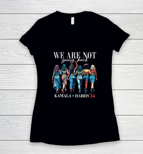 We Are Not Going Back Kamala Harris Waltz 24 Madam President Women's V-Neck T-Shirt