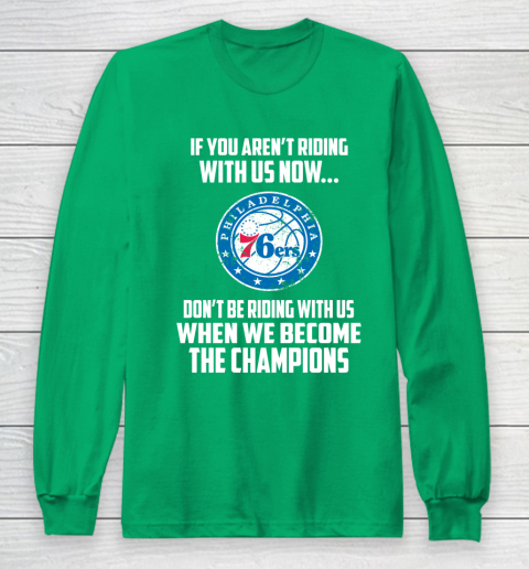 NBA Philadelphia 76ers Basketball We Become The Champions Long Sleeve T-Shirt 4
