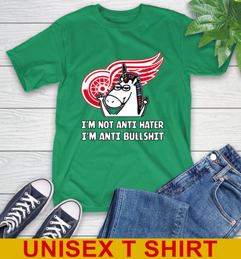 Detroit Red Wings NHL Hockey Unicorn I'm Not Anti Hater I'm Anti Bullshit T-Shirt 7