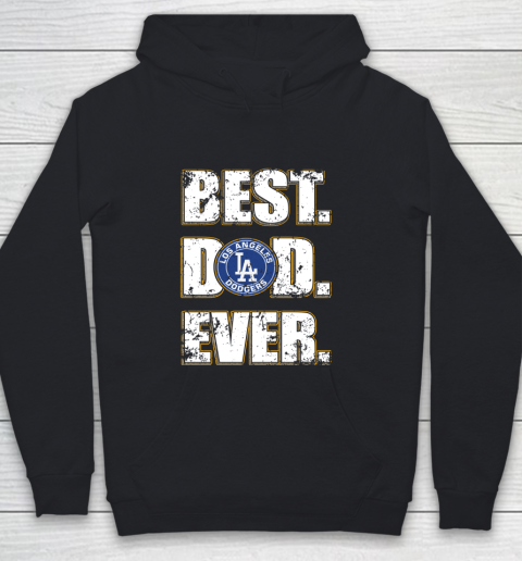 MLB Los Angeles Dodgers Baseball Best Dad Ever Family Shirt Youth Hoodie