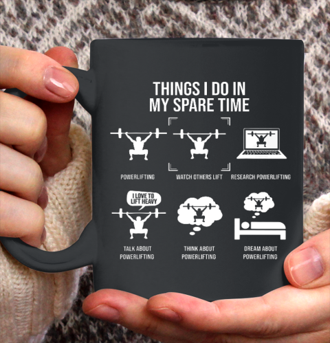 Things I Do In My Spare Time Powerlifting Powerlifter Ceramic Mug 11oz 2