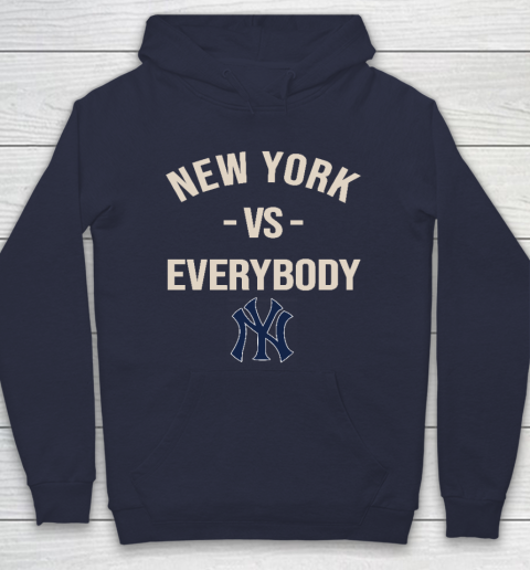 New York Yankees Vs Everybody Hoodie 2