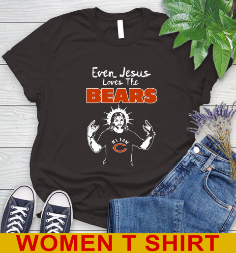 Chicago Bears NFL Football Even Jesus Loves The Bears Shirt Women's T-Shirt 9
