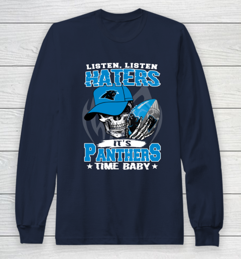 Listen Haters It is PANTHERS Time Baby NFL Long Sleeve T-Shirt 2