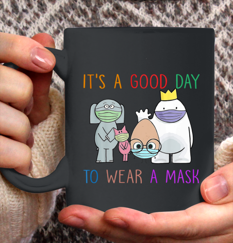 It's A Good Day To Wear A Mask Funny Gift Ceramic Mug 11oz