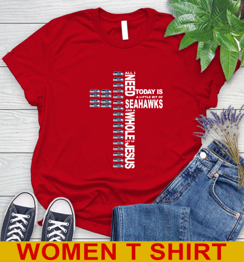NFL All I Need Today Is A Little Bit Of Seattle Seahawks Cross Shirt Women's T-Shirt 11
