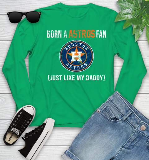 MLB Baseball Houston Astros Loyal Fan Just Like My Daddy Shirt Youth Long Sleeve 6