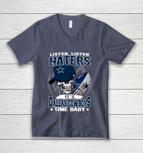 Listen Haters It is COWBOYS Time Baby NFL V-Neck T-Shirt 7