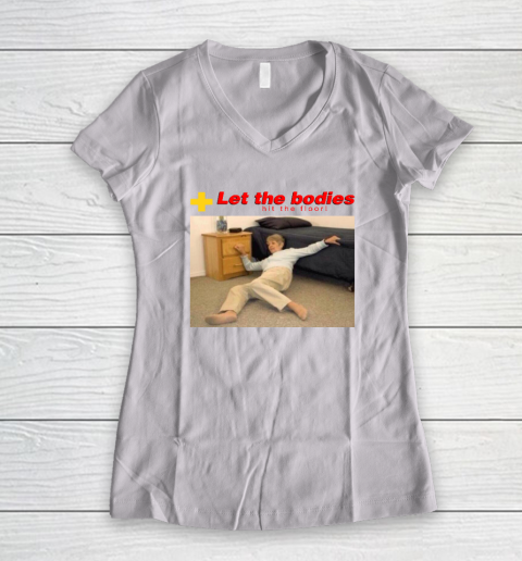 Let The Bodies Hit The Floor Women's V-Neck T-Shirt