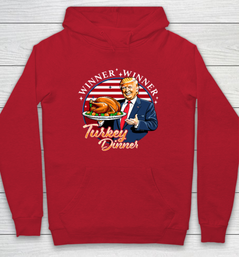 Humor Funny Trump Winner Winner Turkey Dinner Thanksgiving Hoodie 6