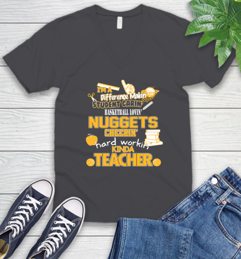 Denver Nuggets NBA I'm A Difference Making Student Caring Basketball Loving Kinda Teacher V-Neck T-Shirt 4
