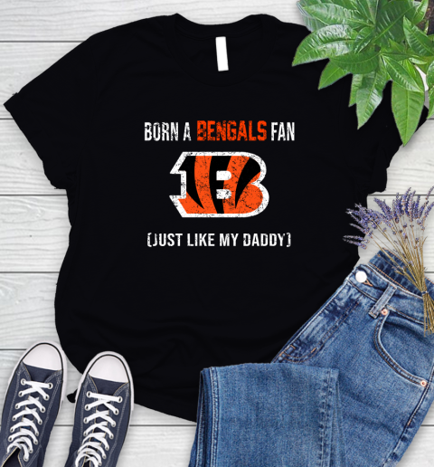 NFL Cincinnati Bengals Football Loyal Fan Just Like My Daddy Shirt Women's T-Shirt