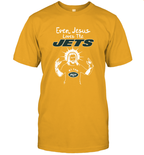 Even Jesus Loves The Jets #1 Fan New York Jets Unisex Jersey Tee