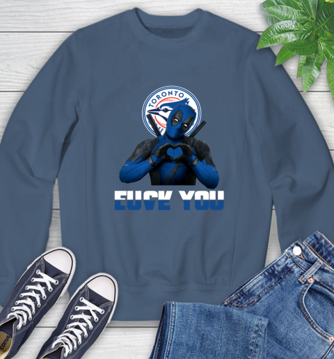 MLB Toronto Blue Jays Deadpool Love You Fuck You Baseball Sports Sweatshirt 8