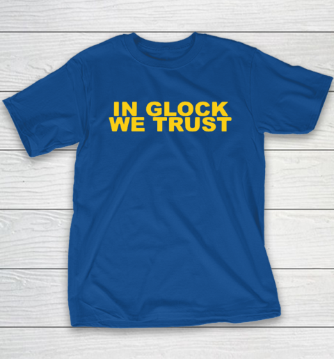 In Glock We Trust Youth T-Shirt 6