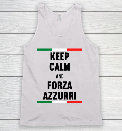 Keep Calm and Forza Azzurri  Fans and supporters of the Italian football team Tank Top