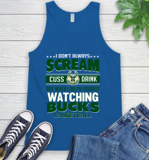 Milwaukee Bucks NBA Basketball I Scream Cuss Drink When I'm Watching My Team Tank Top 4