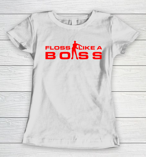 Fortnite Tshirt Floss Like A Boss  Flossing Dance Pose  Swish Women's T-Shirt