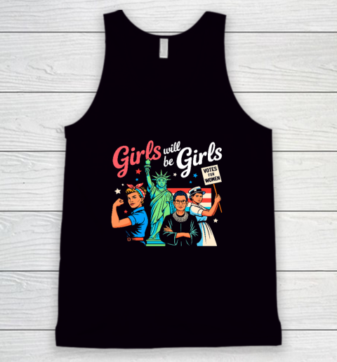 Girls Will Be Girls Vote For Women Tank Top