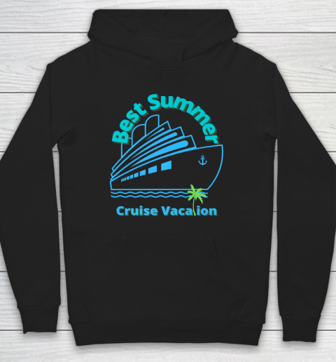 Best Summer Cruise Vacation Hoodie