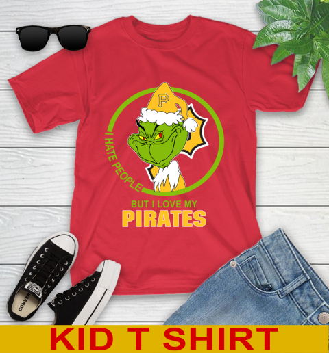 Pittsburgh Pirates MLB Christmas Grinch I Hate People But I Love My Favorite Baseball Team Youth T-Shirt 10