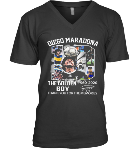 10 Diego Maradona The Golden Boy 1960 2020 Thank You For The Memories Signature V-Neck T-Shirt