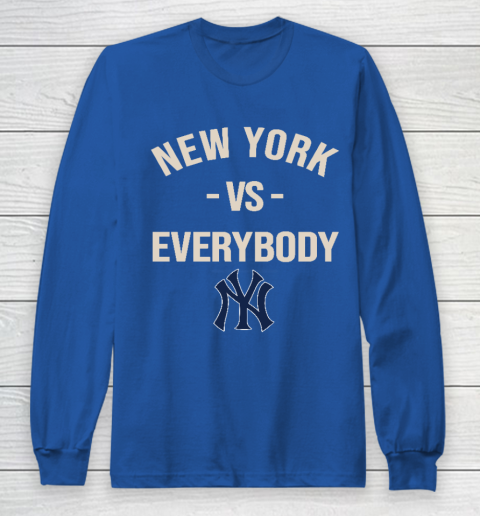 New York Yankees Vs Everybody Long Sleeve T-Shirt 6