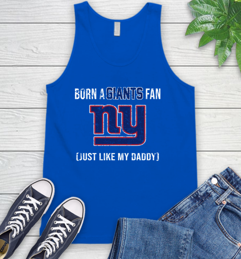 NFL New York Giants Football Loyal Fan Just Like My Daddy Shirt Tank Top 4