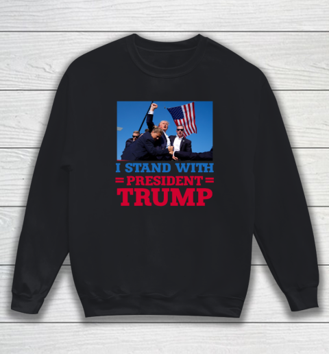 Trump Shot Shirt I Stand With President Trump Sweatshirt