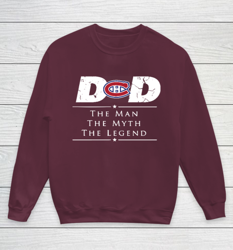 Montreal Canadiens NHL Ice Hockey Dad The Man The Myth The Legend Youth Sweatshirt 4