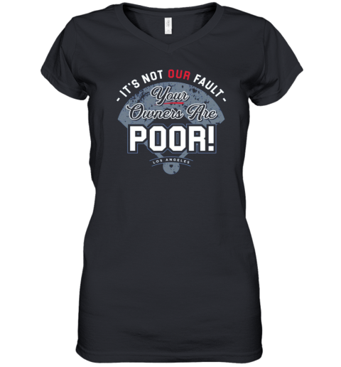 It's Not Our Fault Los Angeles Baseball Fans Premium Women's V-Neck T-Shirt