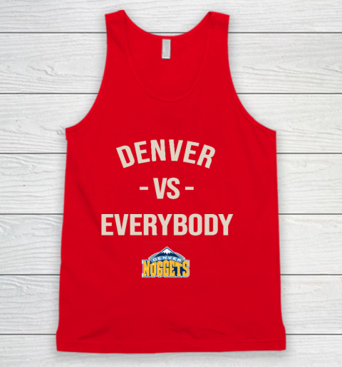 Denver Nuggets Vs Everybody Tank Top 5