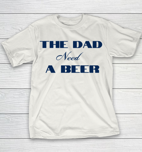 Beer Lover Funny Shirt The Dad Beed A Beer Youth T-Shirt