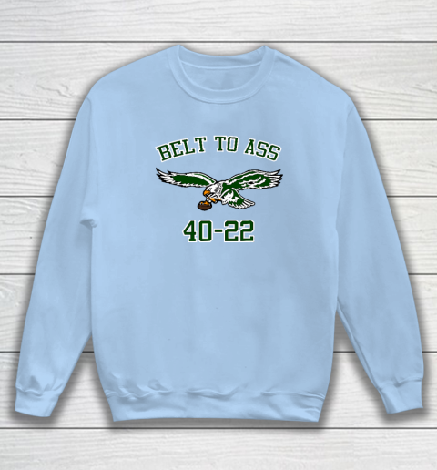 Belt to Ass 40  22 Sweatshirt 4