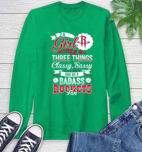 Houston Rockets NBA A Girl Should Be Three Things Classy Sassy And A Be Badass Fan Long Sleeve T-Shirt 8