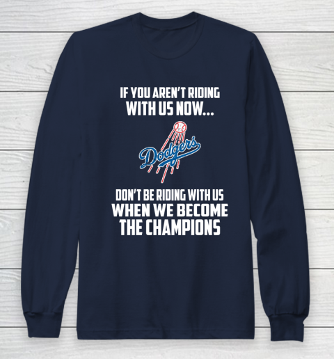 MLB Los Angeles Dodgers Baseball We Become The Champions Long Sleeve T-Shirt 2