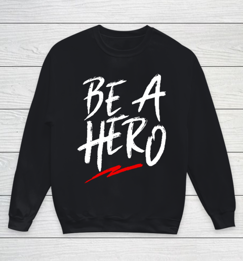 Be A Hero Youth Sweatshirt
