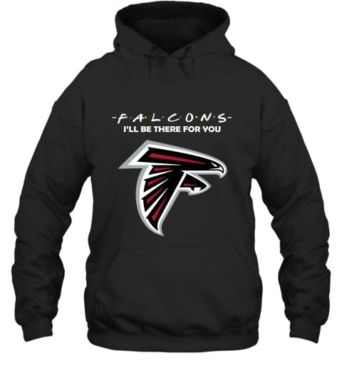 I'll Be There For You Atlanta Falcons Friends Movie NFL Hoodie