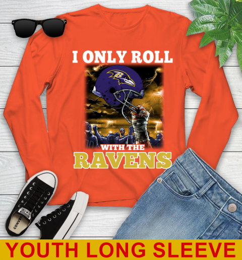 Baltimore Ravens NFL Football I Only Roll With My Team Sports Youth Long Sleeve 3