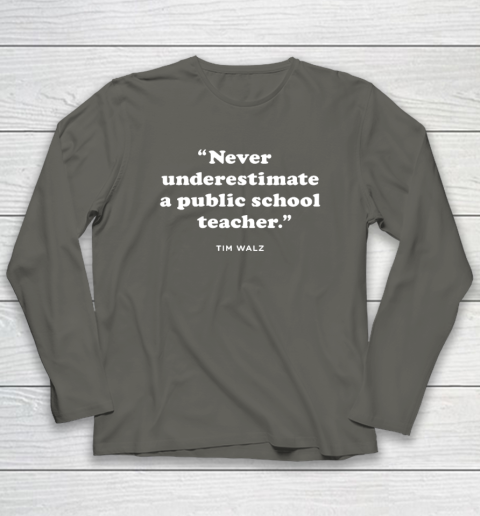 Never Underestimate a Public School Teacher  KAM47A 4 USA Long Sleeve T-Shirt 4
